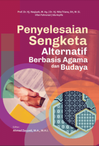 Penyelesaian Sengketa Alternatif Berbasis Agama dan Budaya